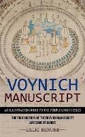 Voynich Manuscript: An Illustrated Guide to the Perplexing Puzzles (The True History of the Voynich Manuscript and Similar Works) - Lillie Berube - cover