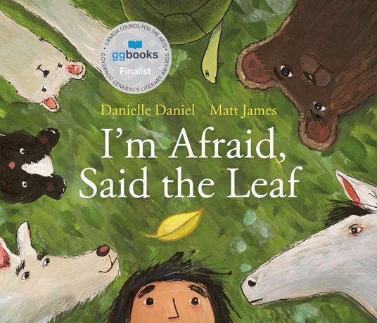 I'm Afraid, Said the Leaf - Danielle Daniel,Matt James - ebook