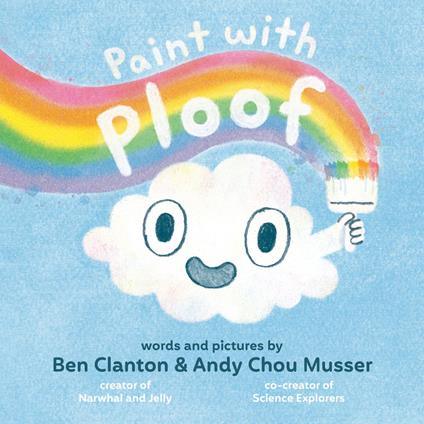 Paint with Ploof - Andy Chou Musser,Ben Clanton - ebook
