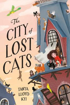 The City of Lost Cats - Tanya Lloyd Kyi - cover