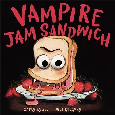 Vampire Jam Sandwich - Casey Lyall,Nici Gregory - cover