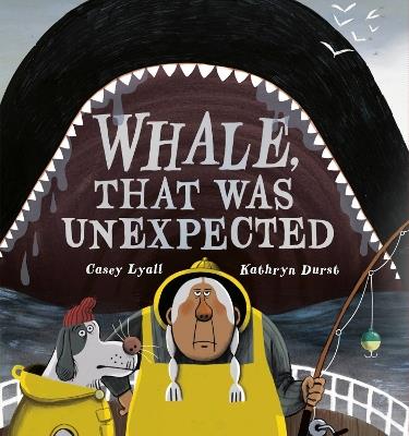 Whale, That Was Unexpected - Casey Lyall,Kathryn Durst - cover