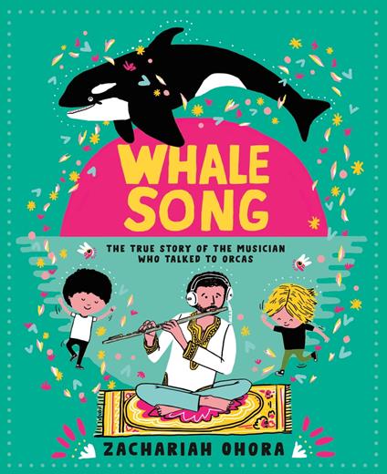 Whalesong: The True Story of the Musician Who Talked to Orcas - Zachariah OHora - ebook