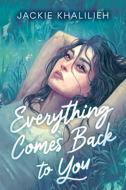 Everything Comes Back to You - Jackie Khalilieh - ebook