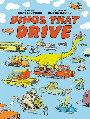 Dinos That Drive - Suzy Levinson,Dustin Harbin - cover