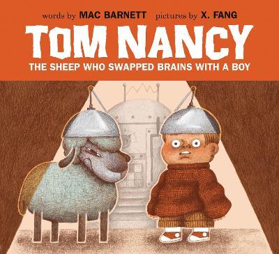Tom Nancy: The Sheep Who Swapped Brains with a Boy - Mac Barnett - cover