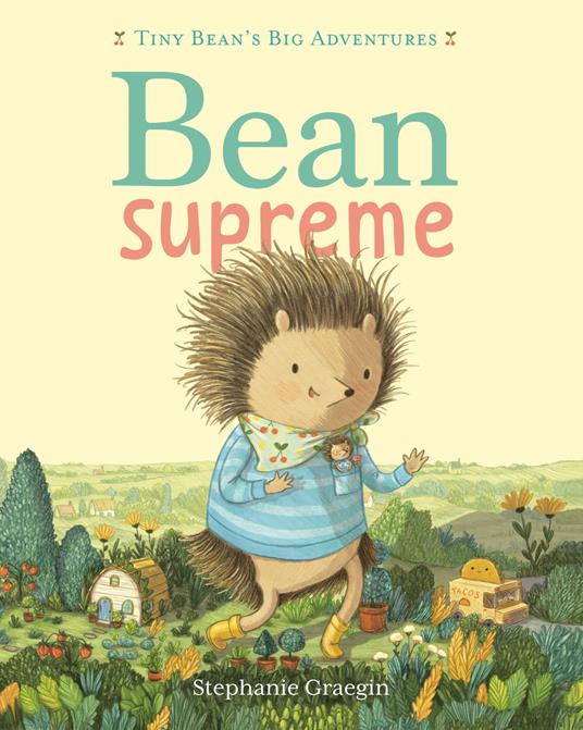 Bean Supreme (Tiny Bean's Big Adventures, Book #2) - Stephanie Graegin - ebook