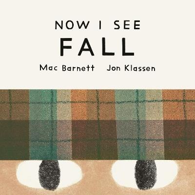 Now I See Fall - Mac Barnett - cover