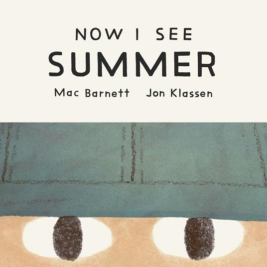 Now I See Summer - Mac Barnett,Jon Klassen - ebook