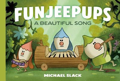 Funjeepups: A Beautiful Song - Michael Slack - cover