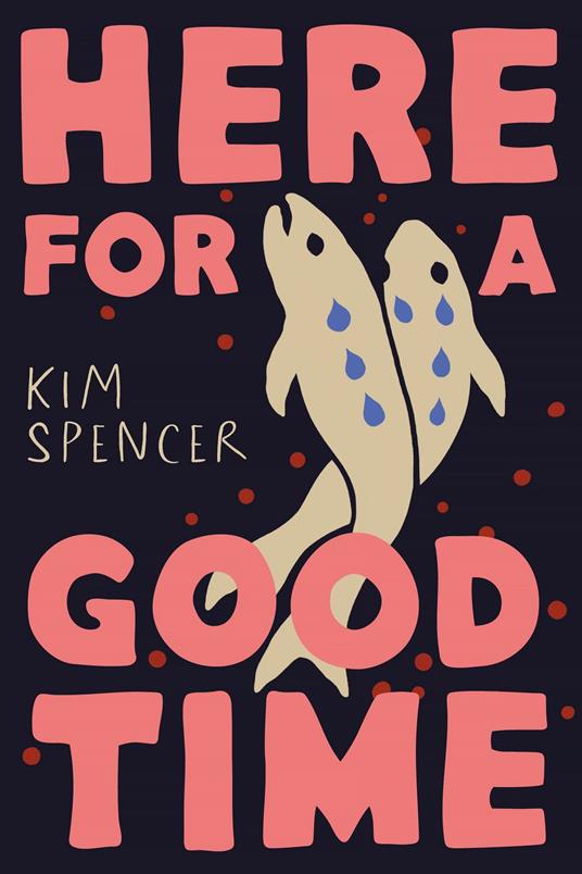 Here for a Good Time - Kim Spencer - ebook