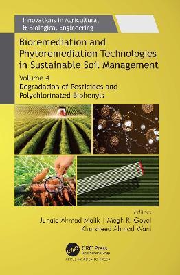 Bioremediation and Phytoremediation Technologies in Sustainable Soil Management: Volume 4: Degradation of Pesticides and Polychlorinated Biphenyls - cover