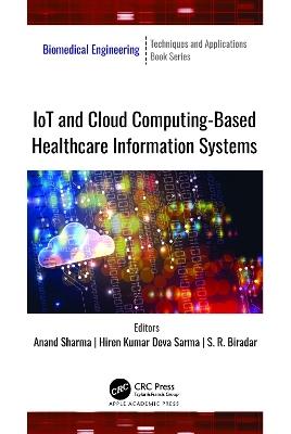 IoT and Cloud Computing-Based Healthcare Information Systems - cover