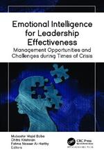 Emotional Intelligence for Leadership Effectiveness: Management Opportunities and Challenges during Times of Crisis