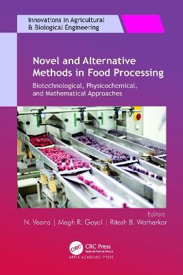 Novel and Alternative Methods in Food Processing: Biotechnological, Physicochemical, and Mathematical Approaches - cover