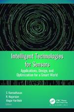 Intelligent Technologies for Sensors: Applications, Design, and Optimization for a Smart World