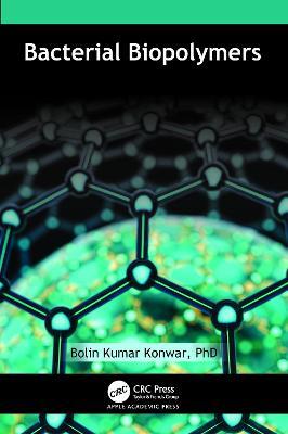 Bacterial Biopolymers - Bolin Kumar Konwar - cover