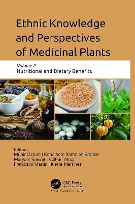 Ethnic Knowledge and Perspectives of Medicinal Plants: Volume 2: Nutritional and Dietary Benefits - cover