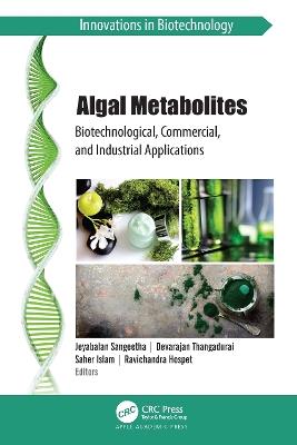 Algal Metabolites: Biotechnological, Commercial, and Industrial Applications - cover