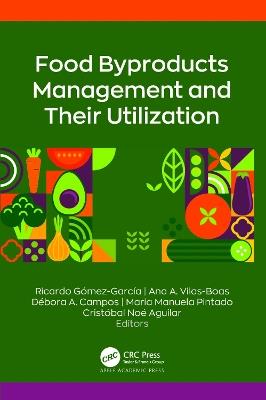 Food Byproducts Management and Their Utilization - cover