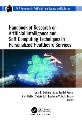 Handbook of Research on Artificial Intelligence and Soft Computing Techniques in Personalized Healthcare Services - cover