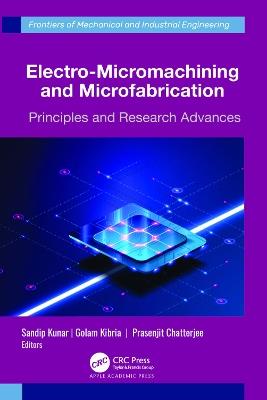 Electro-Micromachining and Microfabrication: Principles and Research Advances - cover