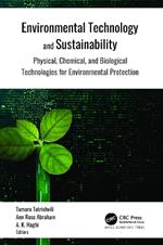 Environmental Technology and Sustainability: Physical, Chemical and Biological Technologies for Environmental Protection