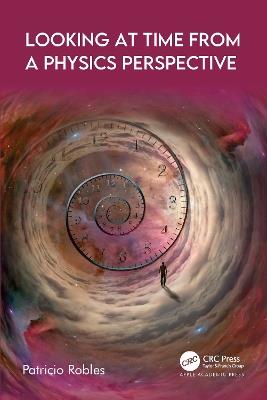 Looking at Time from a Physics Perspective - Patricio Robles - cover