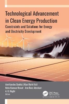 Technological Advancement in Clean Energy Production: Constraints and Solutions for Energy and Electricity Development - cover