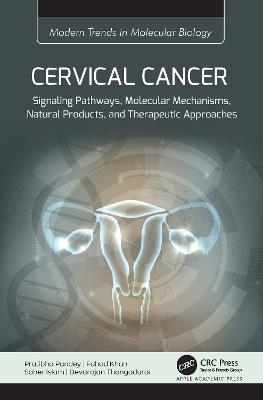 Cervical Cancer: Signaling Pathways, Molecular Mechanisms, Natural Products, and Therapeutic Approaches - cover