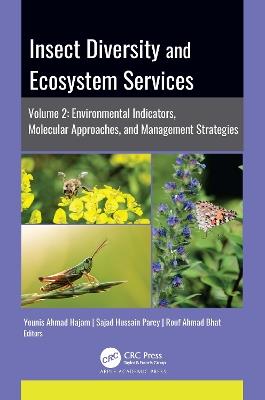 Insect Diversity and Ecosystem Services: Volume 2: Environmental Indicators, Molecular Approaches, and Management Strategies - cover