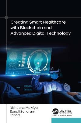Creating Smart Healthcare with Blockchain and Advanced Digital Technology - cover