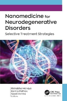 Nanomedicine for Neurodegenerative Disorders: Selective Treatment Strategies - cover