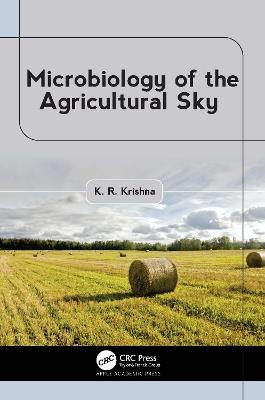 Microbiology of the Agricultural Sky - K. R. Krishna - cover