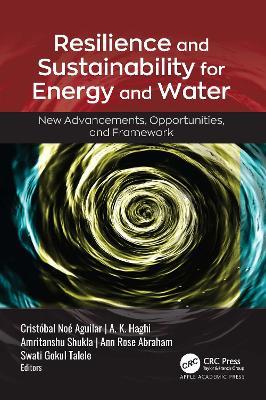 Resilience and Sustainability for Energy and Water: New Advancements, Opportunities, and Framework - cover
