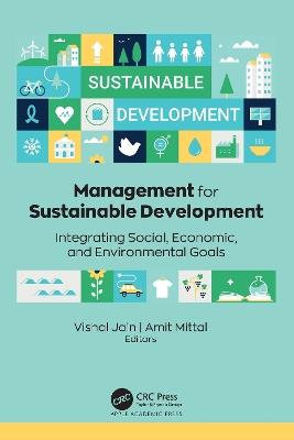 Management for Sustainable Development: Integrating Social, Economic, and Environmental Goals - cover