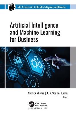 Artificial Intelligence and Machine Learning for Business - cover