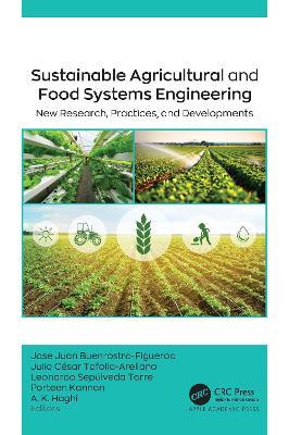 Sustainable Agricultural and Food Systems Engineering: New Research, Practices, and Developments - cover