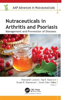 Nutraceuticals in Arthritis and Psoriasis: Management and Prevention of Diseases - cover