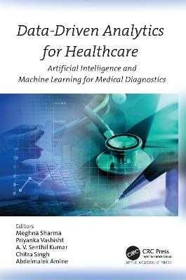 Data-Driven Analytics for Healthcare: Artificial Intelligence and Machine Learning for Medical Diagnostics - cover
