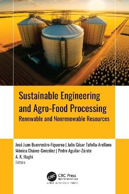 Sustainable Engineering and Agro-Food Processing: Renewable and Nonrenewable Resources - cover