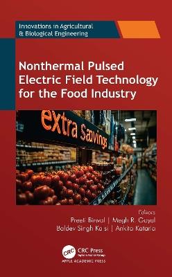 Nonthermal Pulsed Electric Field Technology for the Food Industry - cover