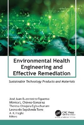 Environmental Health Engineering and Effective Remediation: Sustainable Technology Products and Materials - cover