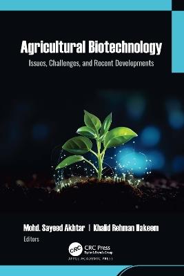 Agricultural Biotechnology: Issues, Challenges, and Recent Developments - cover