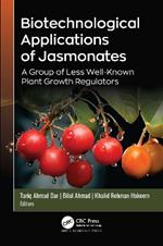 Biotechnological Applications of Jasmonates: A Group of Less Well-Known Plant Growth Regulators