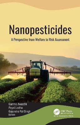 Nanopesticides: A Perspective from Welfare to Risk Assessment - cover