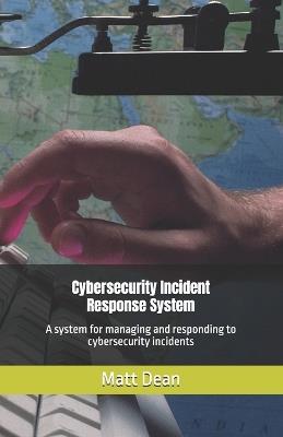 Cybersecurity Incident Response System - Matt Dean - cover