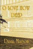 O Love How Deep: A Tale of Three Souls - Diana Maryon - cover