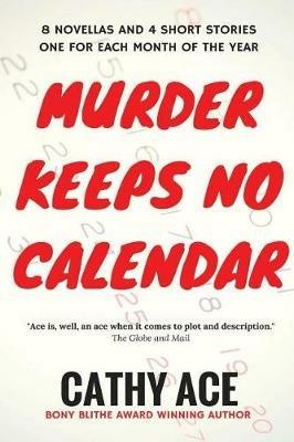 Murder Keeps No Calendar - Cathy Ace - cover