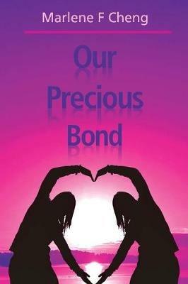 Our Precious Bond - Marlene Cheng - cover
